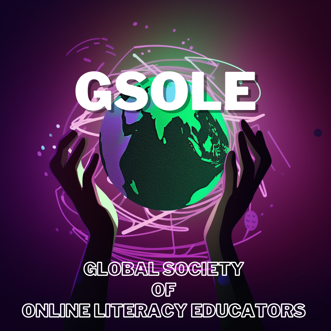 An image of a part of hands holding up a purple and green globe with digital swirls circling in the background; the name GSOLE and the subtitle Global Society of Online Literacy Educators hovers above the image.