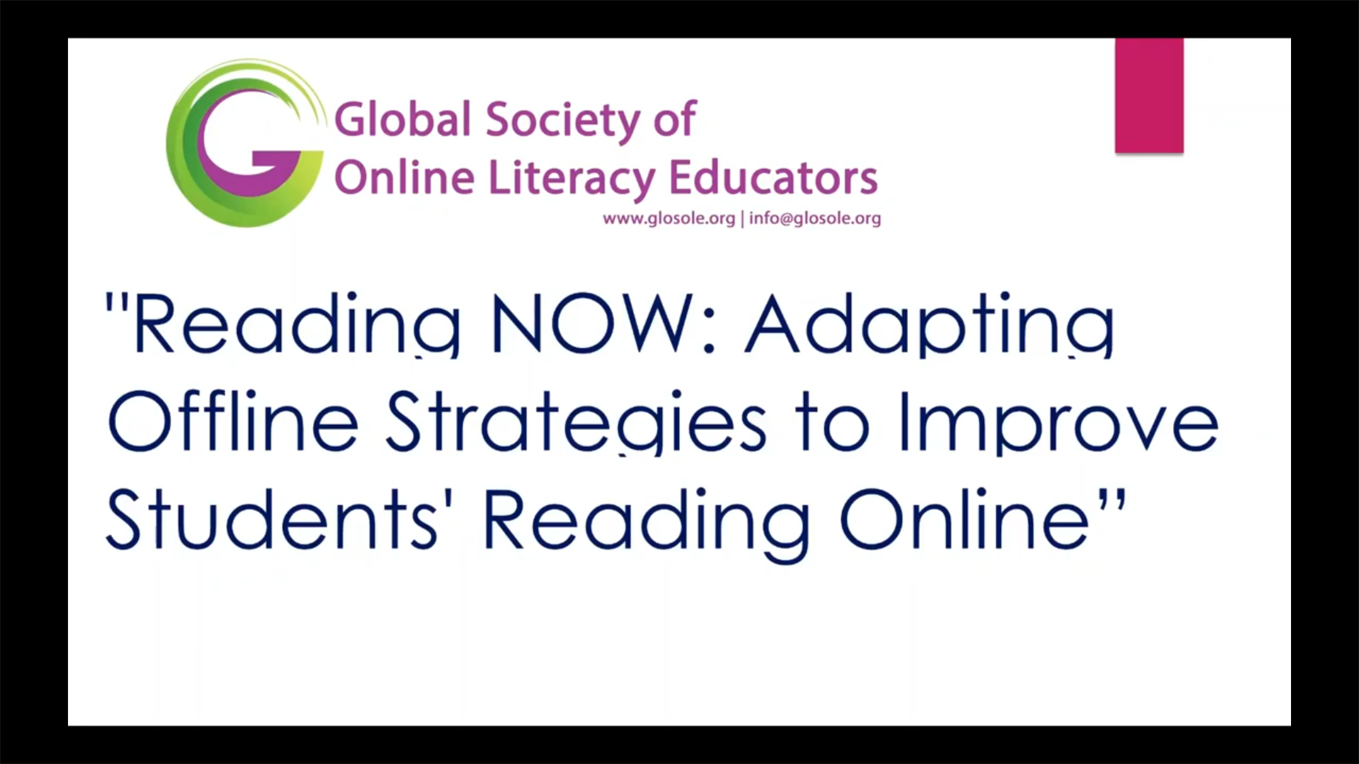Webinar Screen Capture: Slide title "Global Society of Online Literacy Educators. Reading Now: Adapting Offline Strategies to Improve Students' Readings Online"